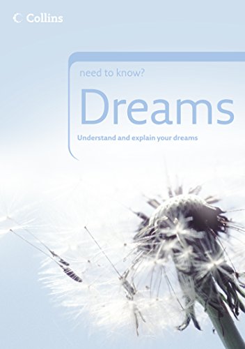 Dreams: An Expert Self-Help Guide to Spirituality and Sleep Interpretation (Collins Need to Know?)