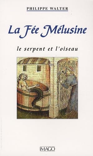 La Fée Mélusine: Le serpent et l'oiseau