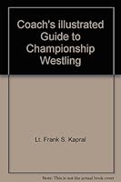 Coach's Illustrated Guide to Championship Wrestling B0006BLZWA Book Cover