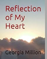 Reflection of My Heart 1549712799 Book Cover