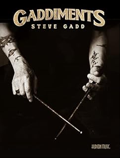 Gaddiments by Steve Gadd - With Online Video of Steve Demonstrating Each Exercise