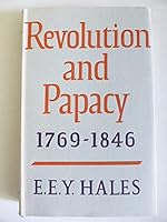 Revolution and Papacy, 1769-1846 B0006D707W Book Cover