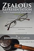 Zealous Representation: In the Circumstantial Murder Trial 1503589145 Book Cover