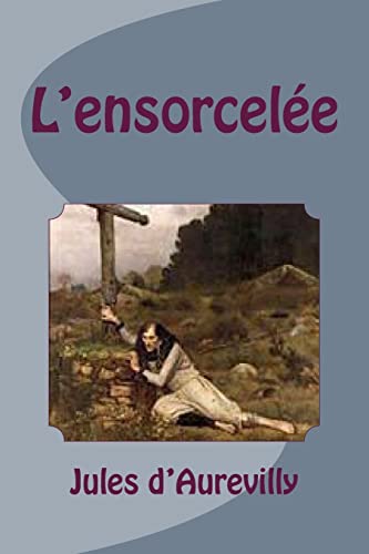 L'ensorcelee (French Edition)