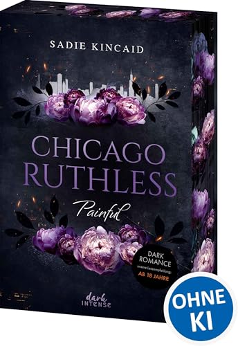 Chicago Ruthless (Band 4) - Painful: Der spektakulaere Abschluss der heissen Dark-Mafia-Reihe mit verfuehrerischem Throuple - Mi