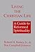 Living the Christian Life (Guide to Reformed Spirituality)