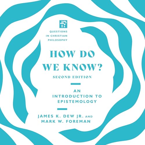 How Do We Know? by Mark W. Foreman, James K. Dew Jr. episode artwork