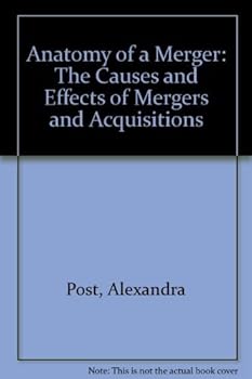 Hardcover Anatomy of a Merger: The Causes and Effects of Mergers and Acquisitions Book