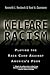 Welfare Racism: Playing the Race Card Against America's Poor