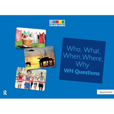 Who, What, When, Where Colorcards -Interrogative Pronouns: Wh Questions