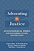 Advocating for Justice: An Evangelical Vision for Transforming Systems and Structures