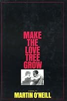 Make The Love Tree Grow B003L1U6UO Book Cover