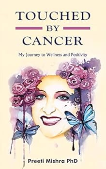 Paperback Touched By Cancer: My Journey to Wellness and Positivity Book