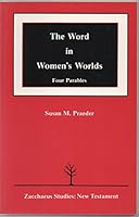 The Word in Women's Worlds: Four Parables (Zacchaeus Studies : New Testament) 0894536672 Book Cover