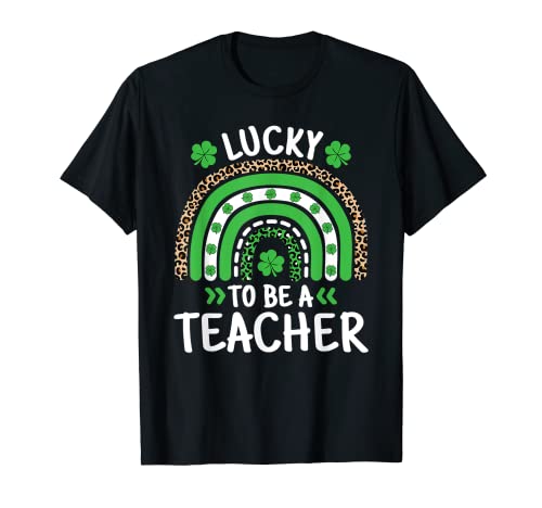 Lucky To Be A Teacher Trébol Arco Iris Día de San Patricio Camiseta