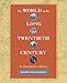 World in the Long Twentieth Century: An Interpretive History