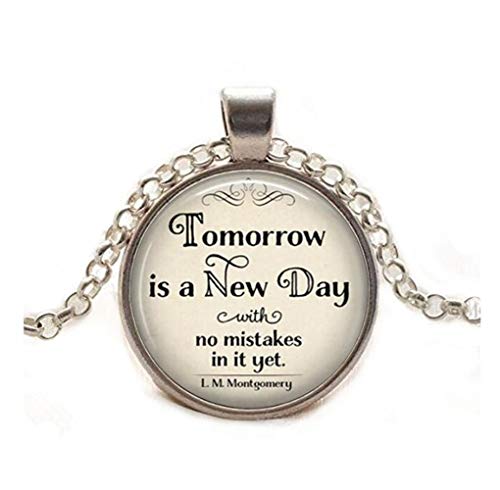 Tomorrow is a New Day with no mistakes in it quote necklace, L.M. Montgomery quote necklace, Anne of Green Gables literary quote