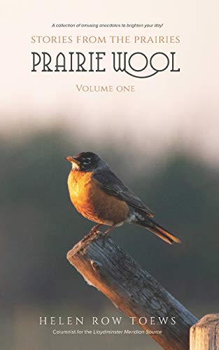 Prairie Wool: Humorous stories from the Prairies (Volume One)