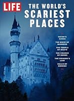 LIFE The World's Scariest Places 1683301013 Book Cover