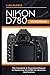 Produktbild Nikon D780 for Beginners: The Complete & Illustrated Manual to Mastering the D780 for Newbies and Seniors