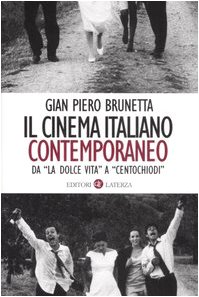 Paperback Il cinema italiano contemporaneo. Da «La dolce vita» a «Centochiodi» [Italian] Book