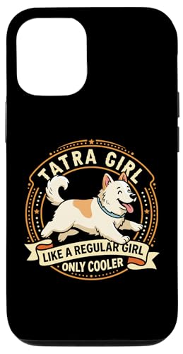 Tatra Girl�ALike A Regular Girl Only Cooler - Tatra Dog �X�}�z�P�[�X iPhone 12/12 Pro �p