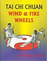 Tai Chi Chuan Wind and Fire Wheels 0967118204 Book Cover
