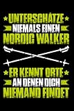 Unterschätze Niemals Einen Nordic Walker Nordic Walking: A5 | Notizbuch | Notizheft | Schreibblock | Schreibheft | Journal | Tagebuch | Notebook | ... Geschenkidee | Nordic Walking | Nordic Walker - Janine Dinkel 