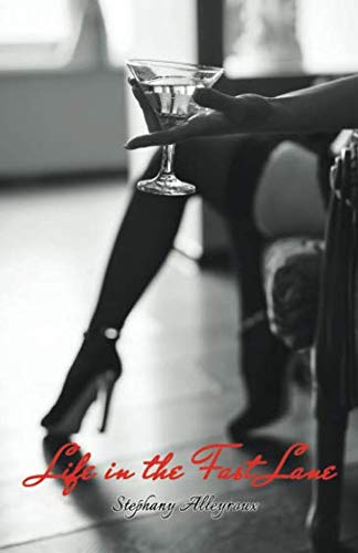 Life in the Fast Lane