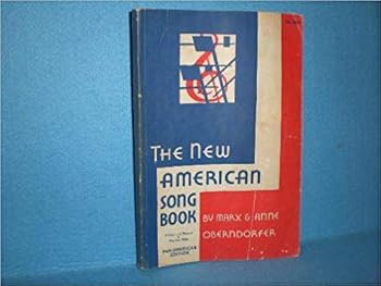 The New American Song Book: A Century of Progress in American Song - Pan-American Edition