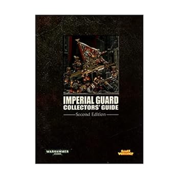 Paperback IMPERIAL GUARD COLLECTOR'S GUIDE SECOND EDITION WARHAMMER 40.000 Book