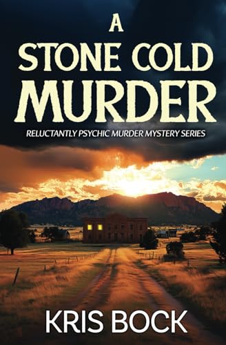 A Stone Cold Murder (Reluctantly Psychic Murder Mystery)