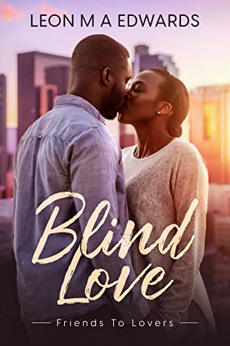 Blind Love: Friendship To Lovers #TOP14
