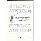 Spring Autumn: The Spring and Autumn of Chinese Martial Arts - 5000 Years -