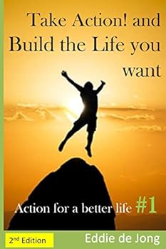 Paperback Take Action! and Build the Life you want: Action for a better Life #1 Book