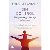 Sin Control: Por Qu&eacute; Castigar a Tu Hijo No Funciona / Out of Control