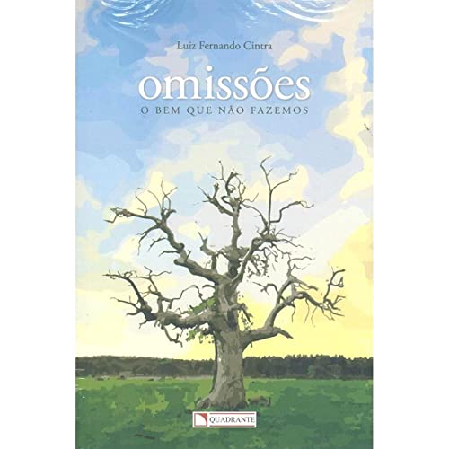 Omissões – O bem que não fazemos: