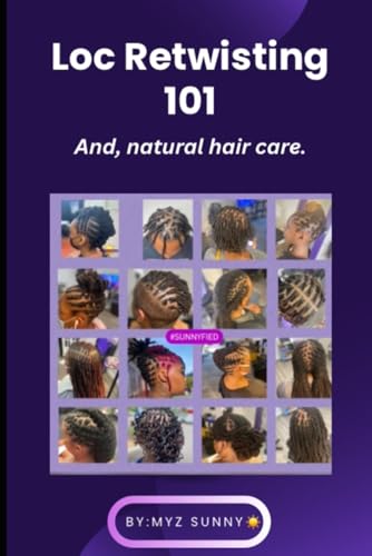 Loc Retwisting 101 And, natural hair care!