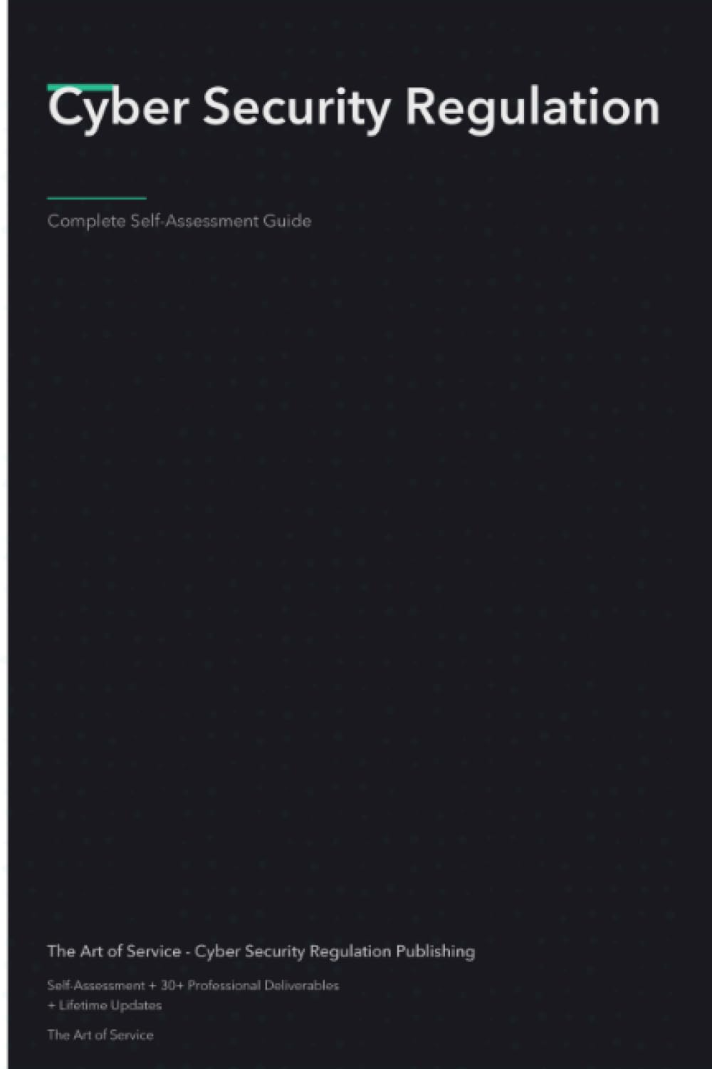 Cyber Security Regulation A Complete Guide