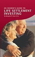 An Insider's Guide to Life Settlement Investing 1419616730 Book Cover