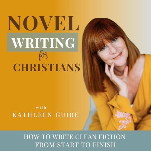 Novel Writing For Christians/ How to Write a Book, Author, Christian Books, Imposter Syndrome, Self-Publishing cover art