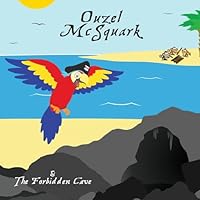 Ouzel McSquark and the Forbidden Cave 1514390752 Book Cover