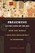 Preaching at the Crossroads: How the Worldand Our PreachingIs Changing