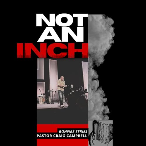 『Not an Inch | Pastor Craig Campbell』のカバーアート