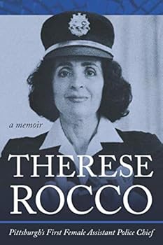 Paperback Therese Rocco: Pittsburgh's First Female Assistant Police Chief Book