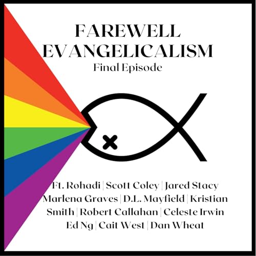 『Ep. 12 – Farewell Evangelicalism – Final Episode』のカバーアート