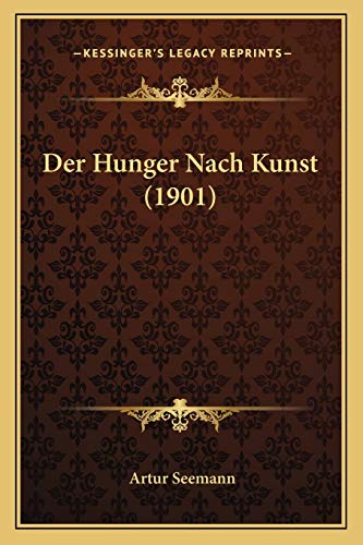 Der Hunger Nach Kunst (1901) (German Edition)