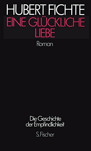 Fichte, H: Geschichte 4/Glueckl. Liebe: Roman