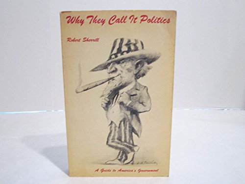 Why they call it politics;: A guide to America'... 0155960008 Book Cover