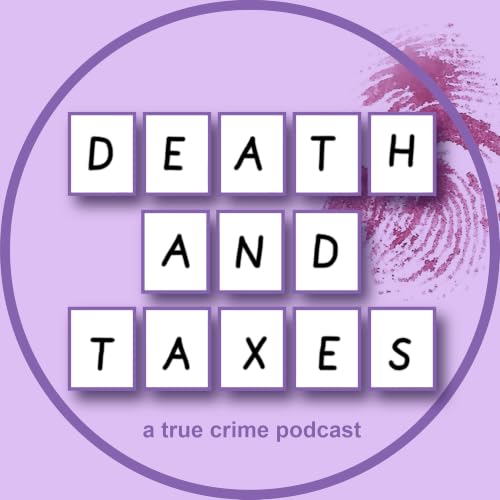 『Death and Taxes: A True Crime Podcast』のカバーアート